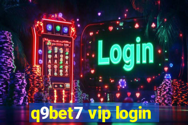 q9bet7 vip login